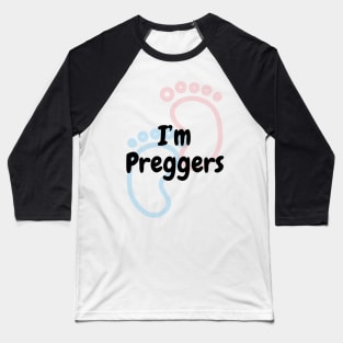 I'm Preggers - Pregnancy Announcement Baseball T-Shirt